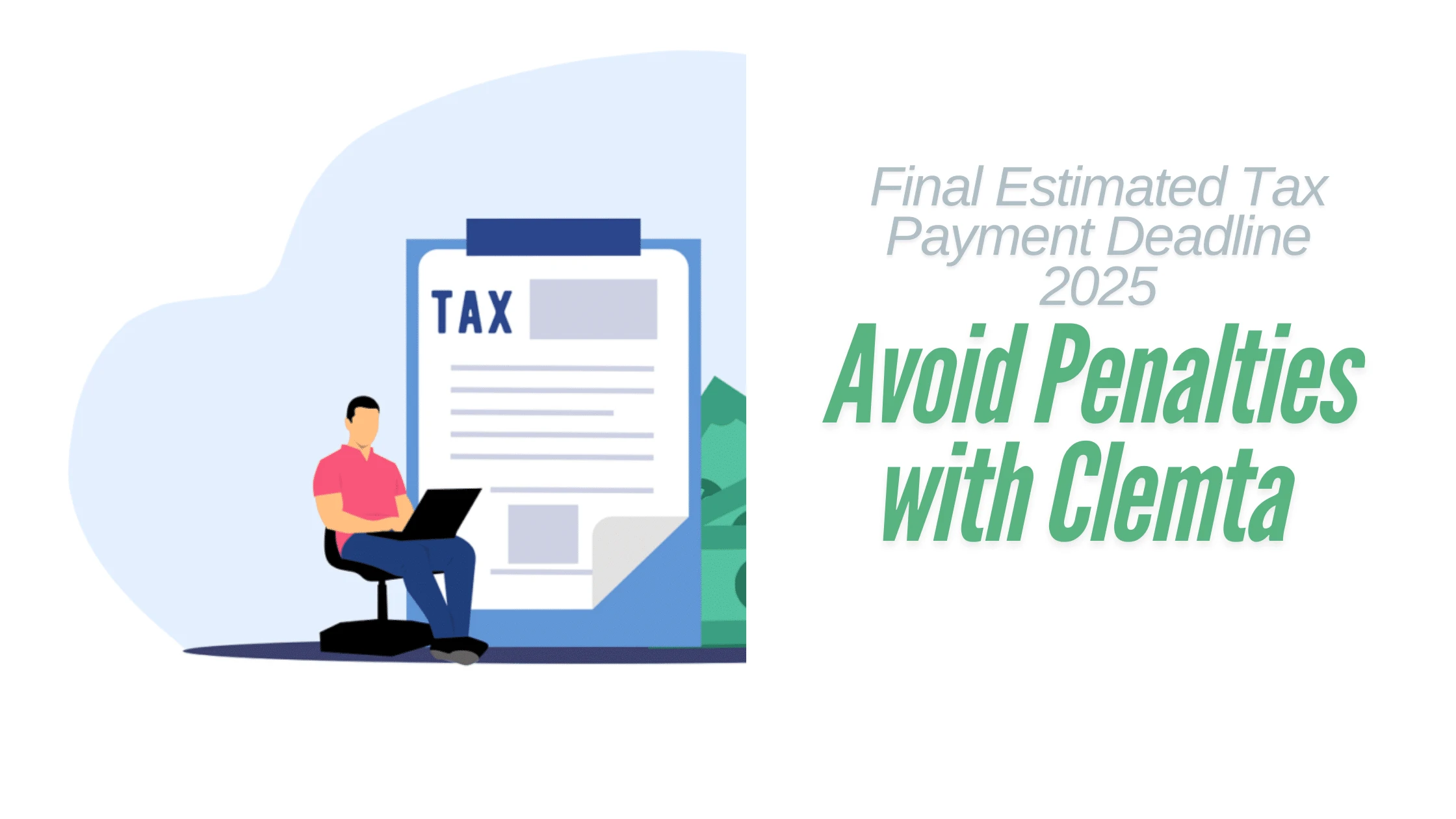 Final Estimated Tax Payment Deadline 2025: Avoid Penalties with Clemta