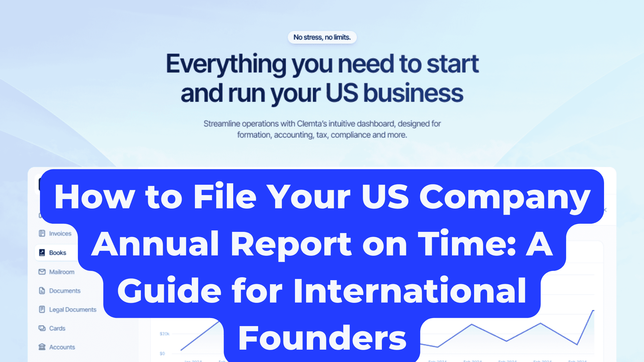 How to File Your US Company Annual Report on Time: A Guide for International Founders