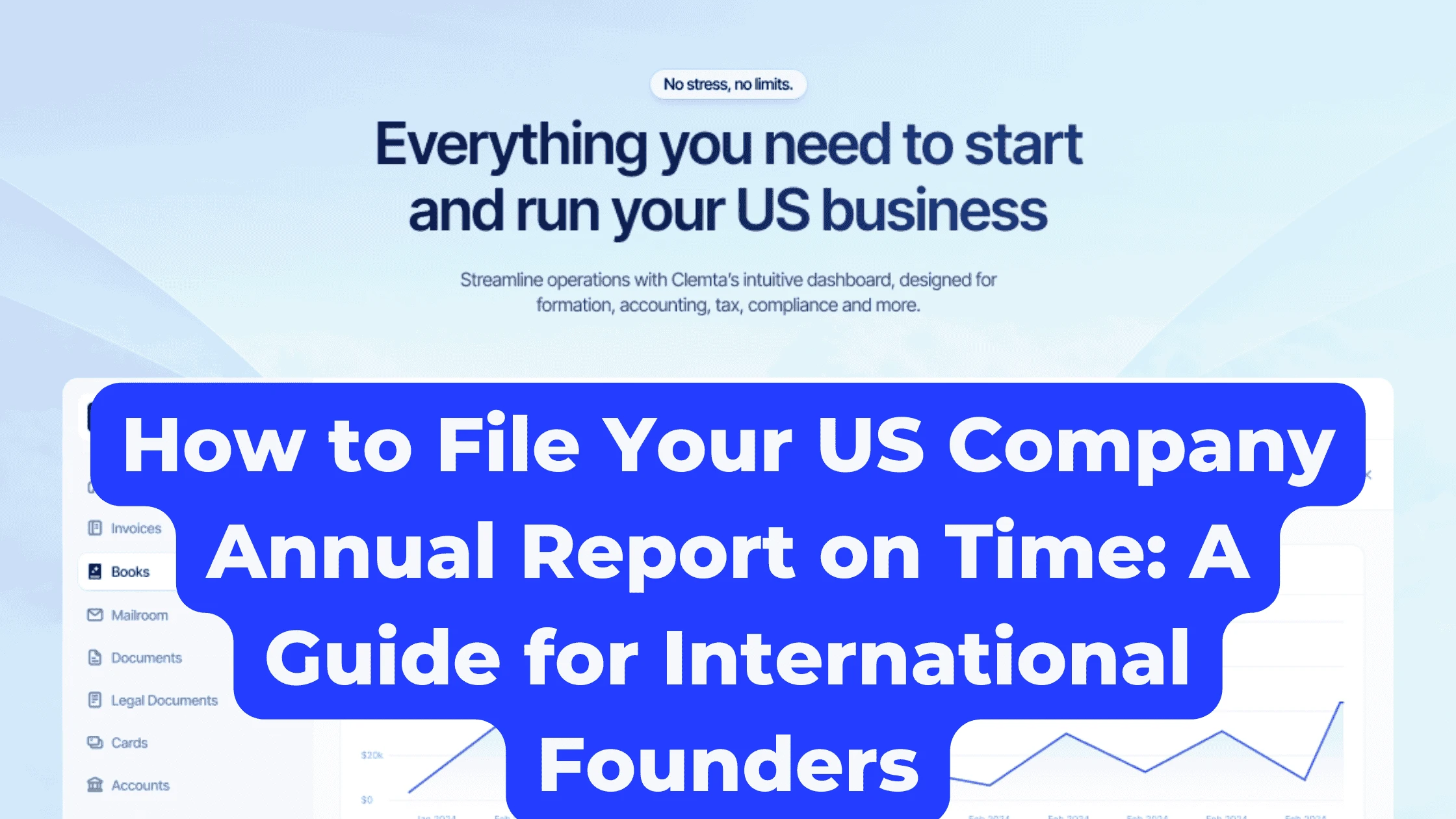 How to File Your US Company Annual Report on Time: A Guide for International Founders