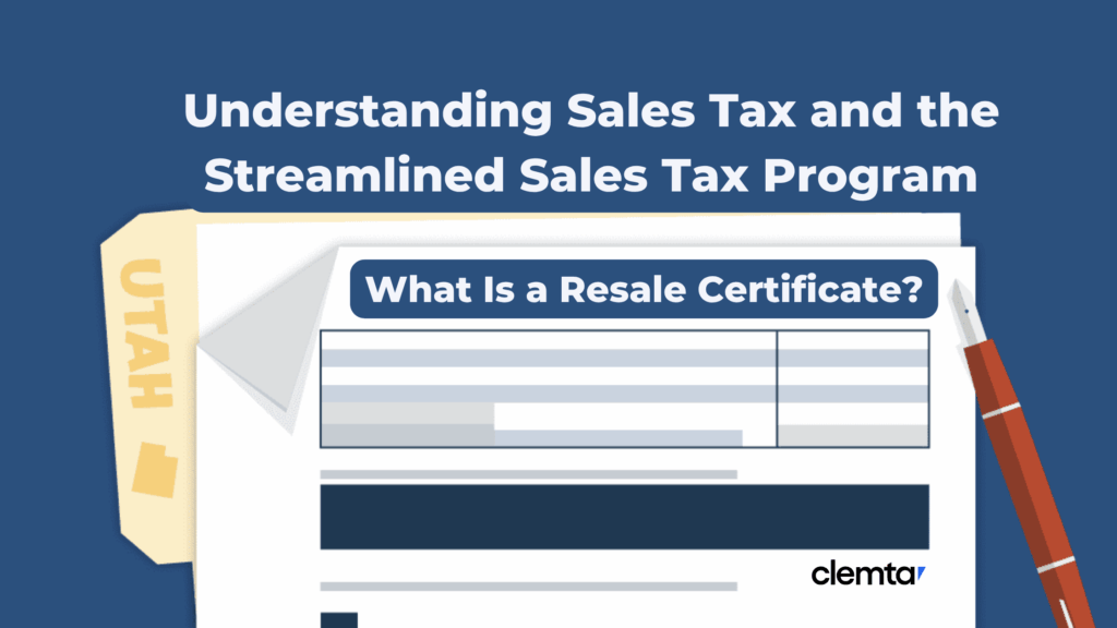 What Is a Resale Certificate? Understanding Sales Tax and the Streamlined Sales Tax Program