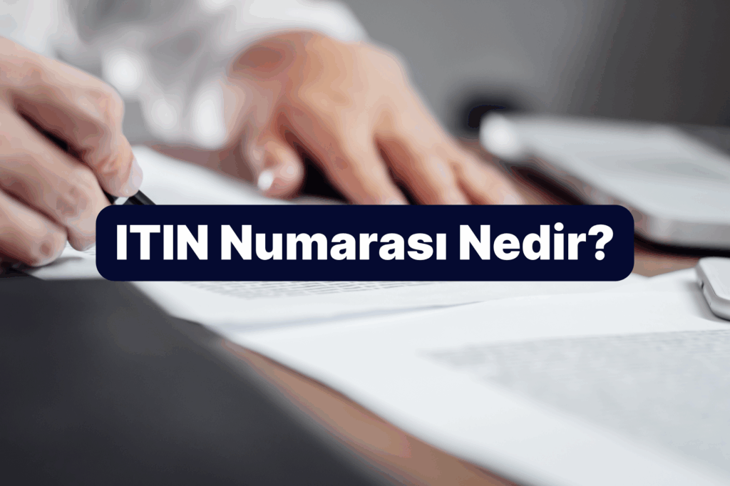 ITIN numarası nedir